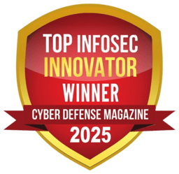 Top Infosec Innovator Winner — Cyber Defense Magazine