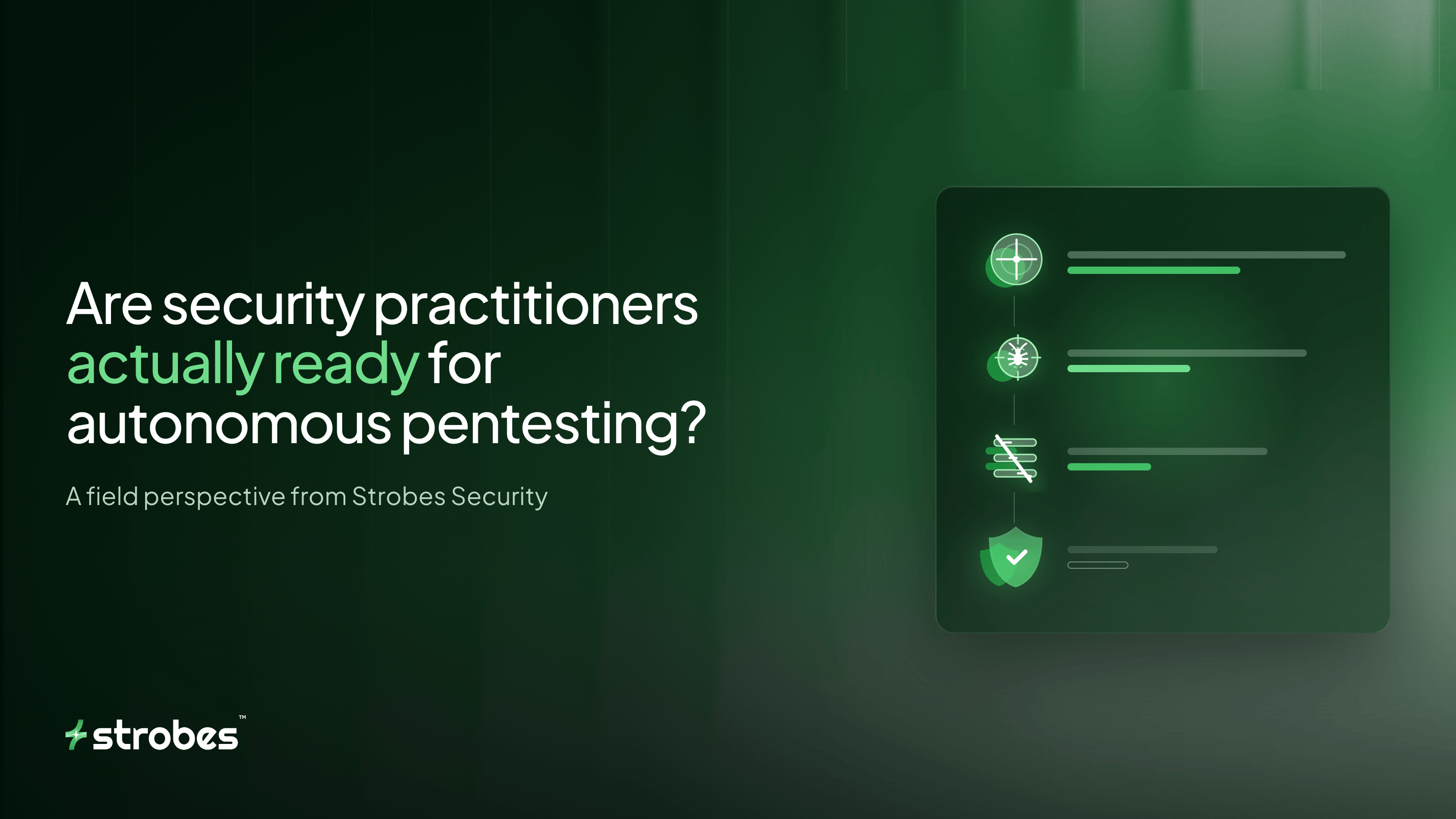 Are security practitioners actually ready for autonomous pentesting - a field perspective from Strobes Security
