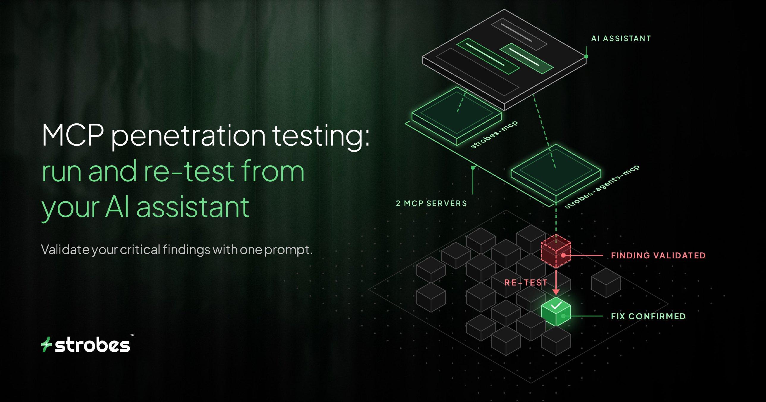 MCP penetration testing: run and re-test from your AI assistant with the Strobes MCP servers