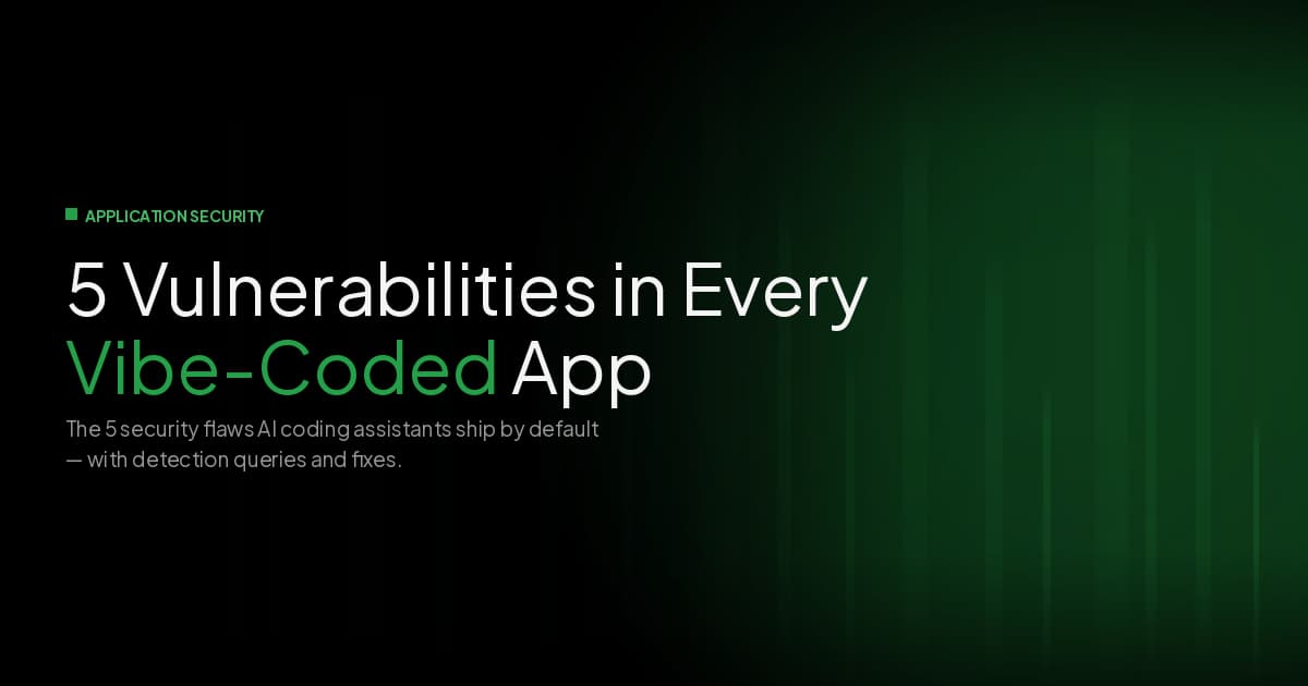 5 Vulnerabilities in Every Vibe-Coded App