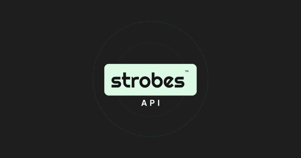 Strobes API for Custom Integrations